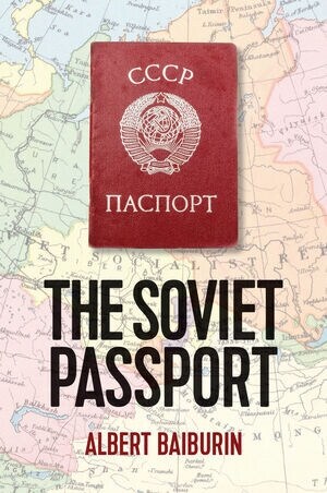 The Soviet Passport : The History, Nature and Uses of the Internal Passport in the USSR (Hardcover)