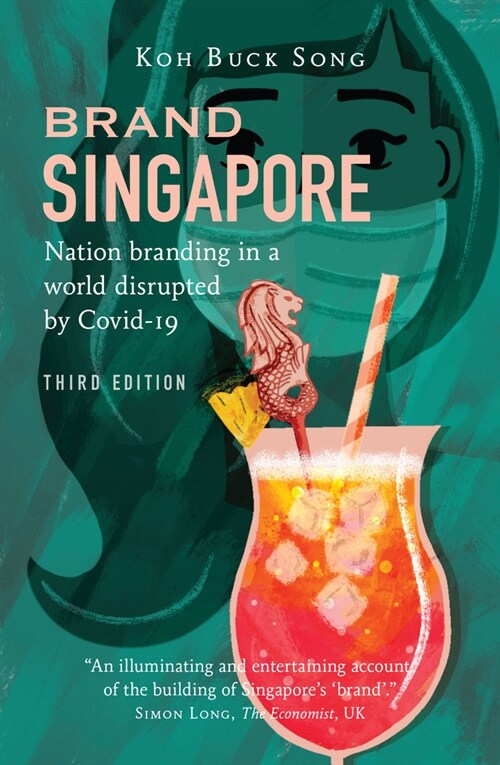 Brand Singapore: Nation Branding in a World Disrupted by Covid-19 (Paperback, 3)
