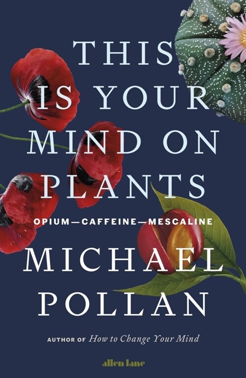This Is Your Mind On Plants : Opium-Caffeine-Mescaline (Hardcover)