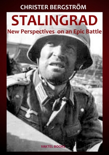 Stalingrad - New Perspectives on an Epic Battle (Hardcover)