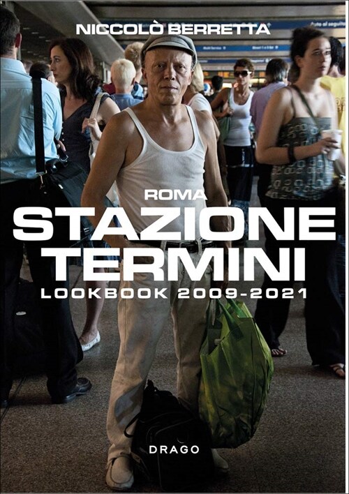 Stazione Termini : Lookbook 2009-2021 (Paperback)