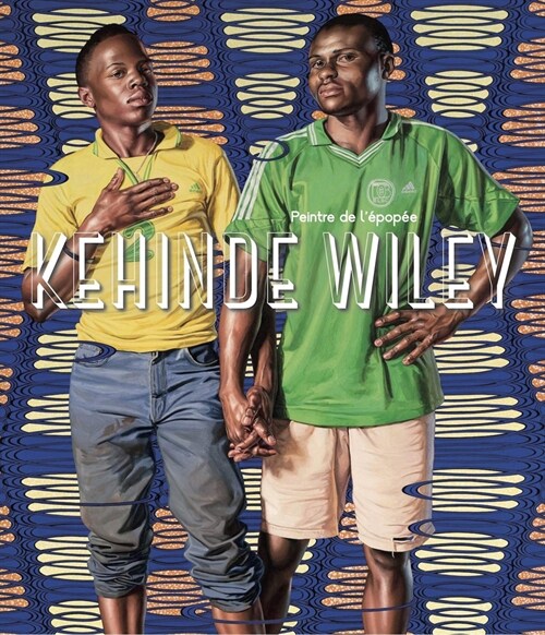 Kehinde Wiley : Painter of the Epic (Hardcover)