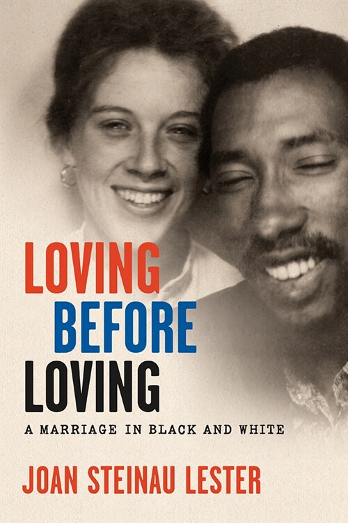 Loving Before Loving: A Marriage in Black and White (Hardcover)