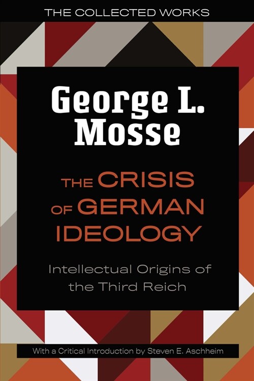 The Crisis of German Ideology: Intellectual Origins of the Third Reich (Paperback, 2)