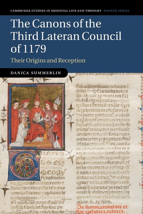 The Canons of the Third Lateran Council of 1179 : Their Origins and Reception (Paperback)