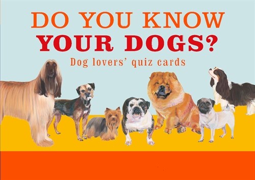Do You Know Your Dogs? : Dog lovers quiz cards (Cards)