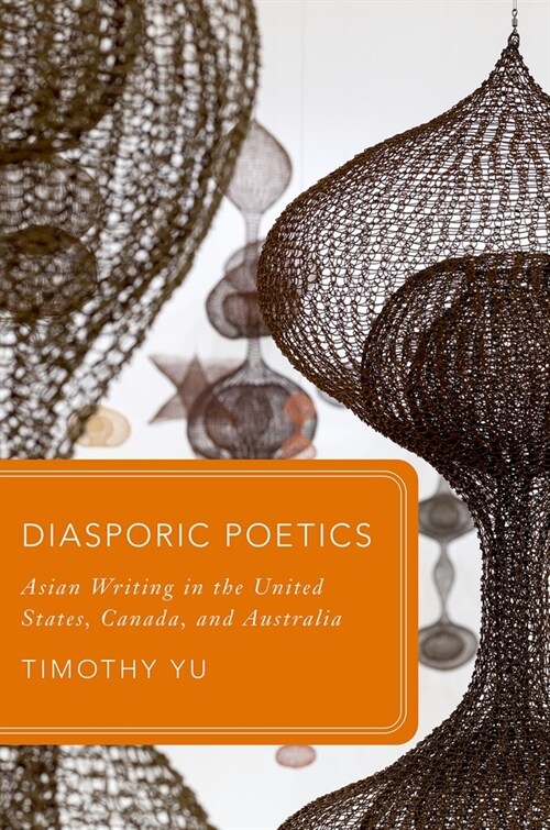 Diasporic Poetics : Asian Writing in the United States, Canada, and Australia (Hardcover)