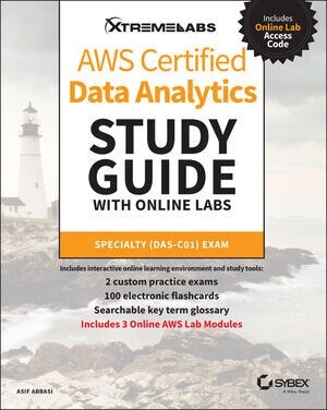 Aws Certified Data Analytics Study Guide with Online Labs: Specialty Das-C01 Exam (Paperback)