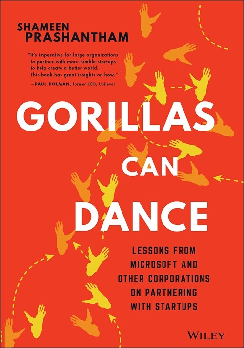 Gorillas Can Dance: Lessons from Microsoft and Other Corporations on Partnering with Startups (Hardcover)