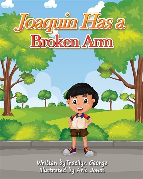 Joaquin Has a Broken Arm (Paperback)