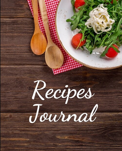 Recipes Journal: A Blank Recipe Book to Write In your Favorites (Paperback)