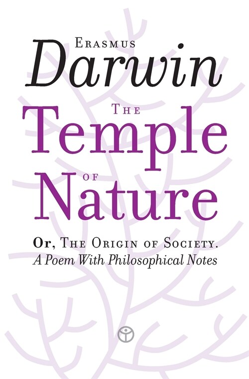 The Temple of Nature: Or, The Origin of Society. A Poem With Philosophical Notes (Paperback)
