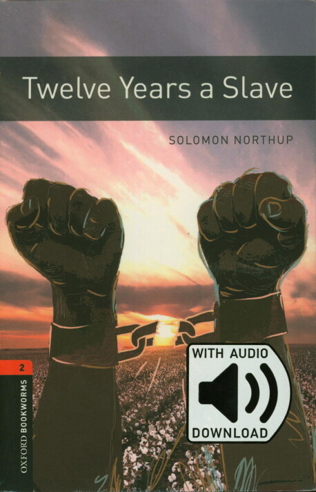 Oxford Bookworms Library Level 2 : Twelve Years a Slave (Paperback + MP3 download, 3rd Edition)