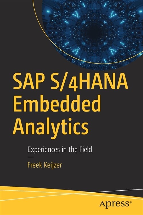 SAP S/4hana Embedded Analytics: Experiences in the Field (Paperback)
