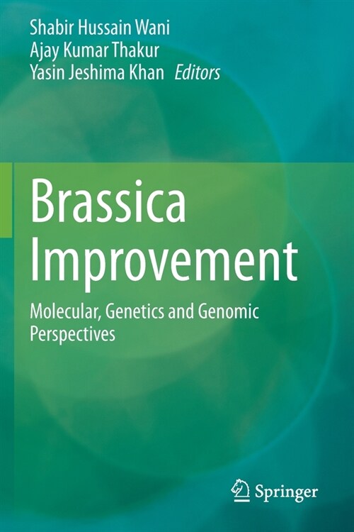 Brassica Improvement: Molecular, Genetics and Genomic Perspectives (Paperback, 2020)