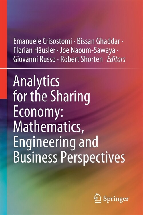 Analytics for the Sharing Economy: Mathematics, Engineering and Business Perspectives (Paperback)