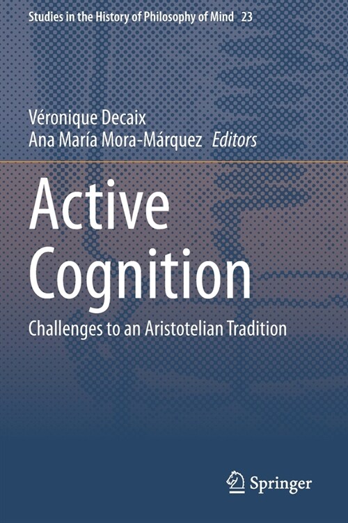 Active Cognition: Challenges to an Aristotelian Tradition (Paperback, 2020)