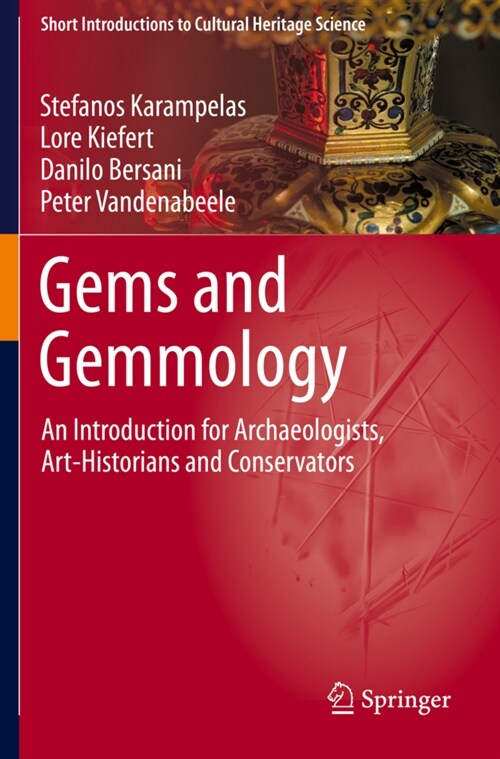 Gems and Gemmology: An Introduction for Archaeologists, Art-Historians and Conservators (Paperback, 2020)