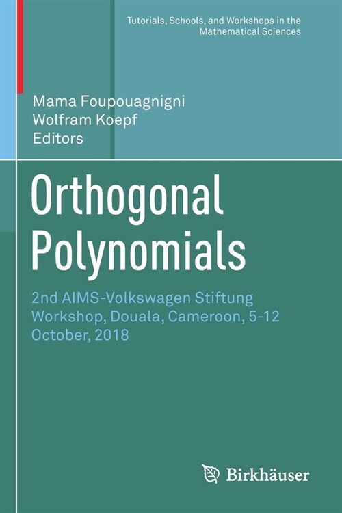 Orthogonal Polynomials: 2nd Aims-Volkswagen Stiftung Workshop, Douala, Cameroon, 5-12 October, 2018 (Paperback, 2020)