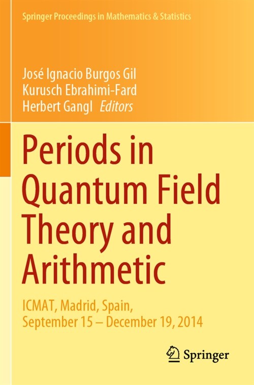 Periods in Quantum Field Theory and Arithmetic: Icmat, Madrid, Spain, September 15 - December 19, 2014 (Paperback, 2020)