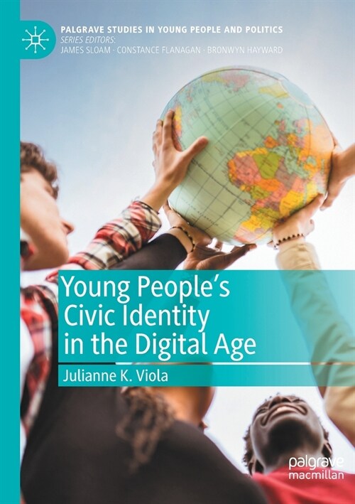 Young Peoples Civic Identity in the Digital Age (Paperback)
