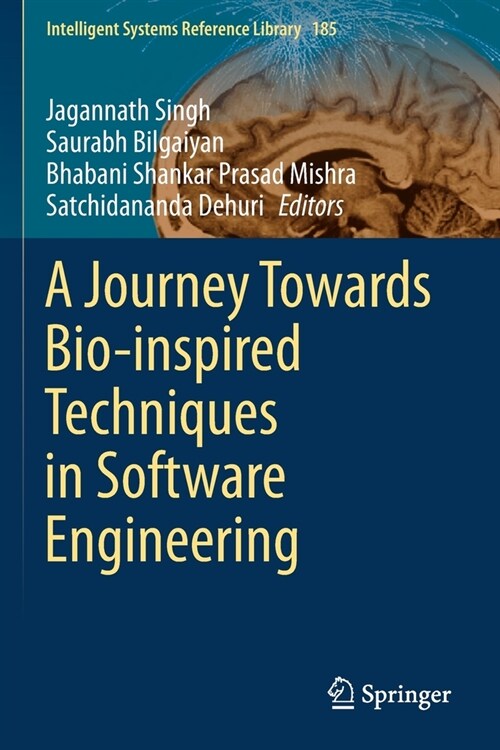 A Journey Towards Bio-inspired Techniques in Software Engineering (Paperback)