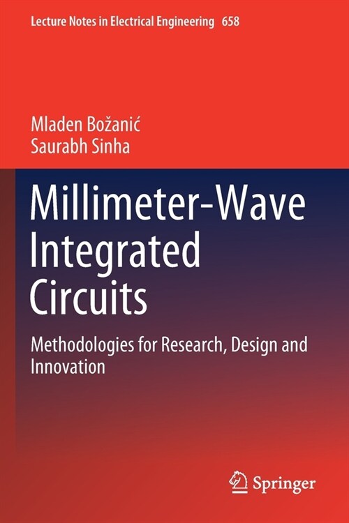 Millimeter-Wave Integrated Circuits: Methodologies for Research, Design and Innovation (Paperback, 2020)