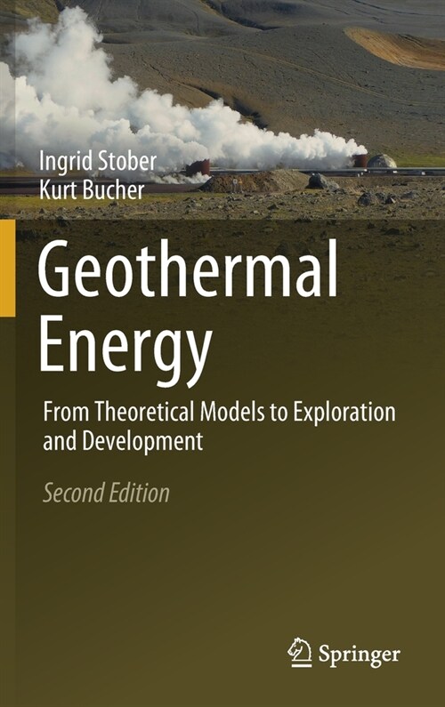 Geothermal Energy: From Theoretical Models to Exploration and Development (Hardcover, 2, 2021)