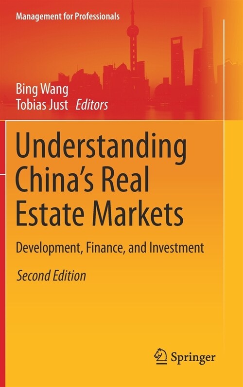 Understanding Chinas Real Estate Markets: Development, Finance, and Investment (Hardcover, 2, 2021)