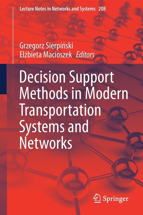 Decision Support Methods in Modern Transportation Systems and Networks (Paperback)