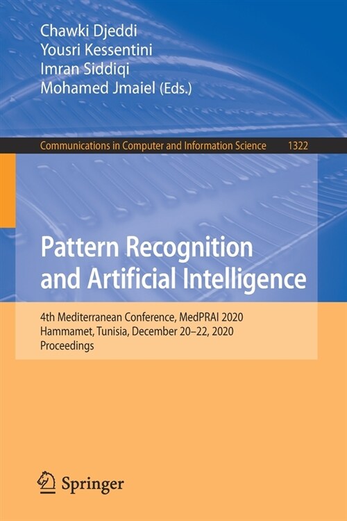 Pattern Recognition and Artificial Intelligence: 4th Mediterranean Conference, Medprai 2020, Hammamet, Tunisia, December 20-22, 2020, Proceedings (Paperback, 2021)