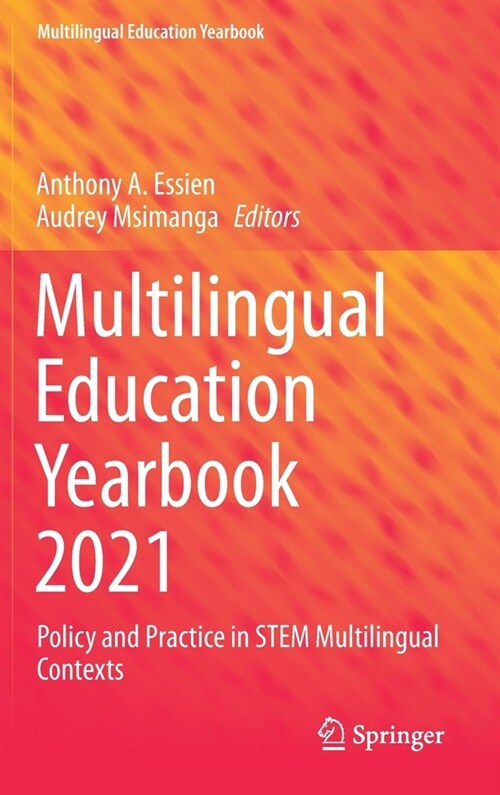 Multilingual Education Yearbook 2021: Policy and Practice in Stem Multilingual Contexts (Hardcover, 2021)