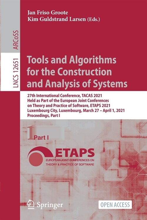 Tools and Algorithms for the Construction and Analysis of Systems: 27th International Conference, Tacas 2021, Held as Part of the European Joint Confe (Paperback, 2021)