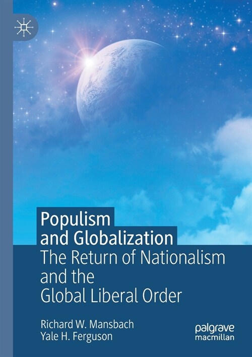 Populism and Globalization: The Return of Nationalism and the Global Liberal Order (Paperback, 2021)