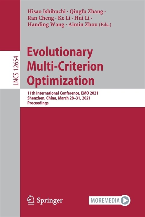 Evolutionary Multi-Criterion Optimization: 11th International Conference, Emo 2021, Shenzhen, China, March 28-31, 2021, Proceedings (Paperback, 2021)