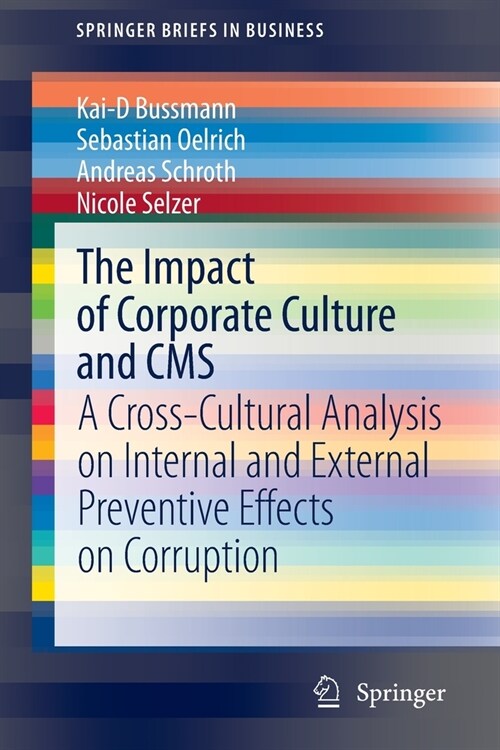 The Impact of Corporate Culture and CMS: A Cross-Cultural Analysis on Internal and External Preventive Effects on Corruption (Paperback, 2021)