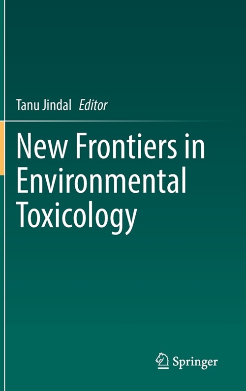 New Frontiers in Environmental Toxicology (Hardcover)