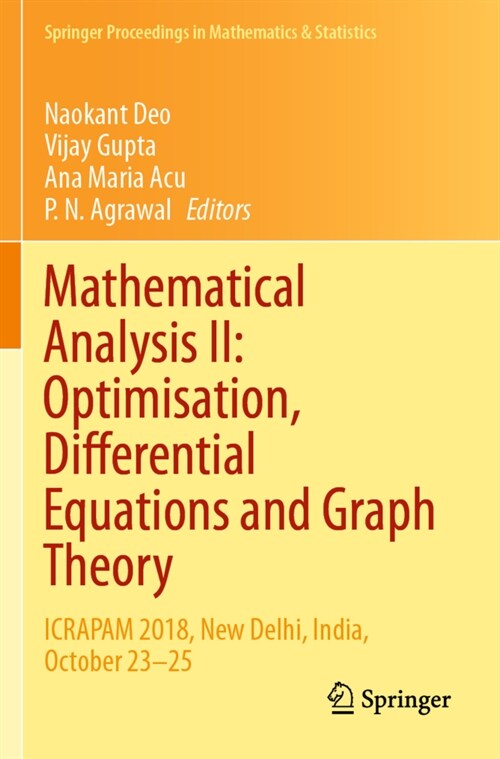 Mathematical Analysis II: Optimisation, Differential Equations and Graph Theory: Icrapam 2018, New Delhi, India, October 23-25 (Paperback, 2020)