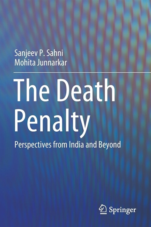 The Death Penalty: Perspectives from India and Beyond (Paperback, 2020)