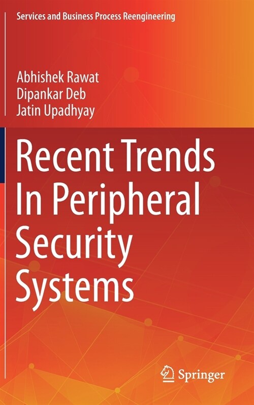Recent Trends In Peripheral Security Systems (Hardcover)