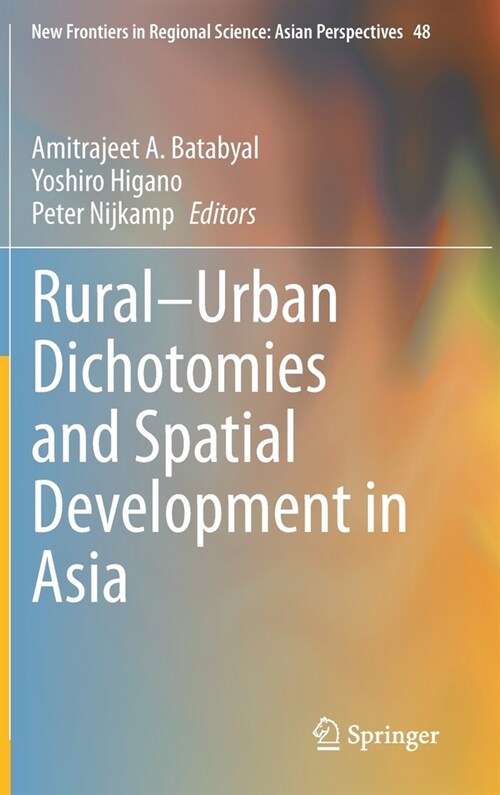 Rural-Urban Dichotomies and Spatial Development in Asia (Hardcover, 2021)