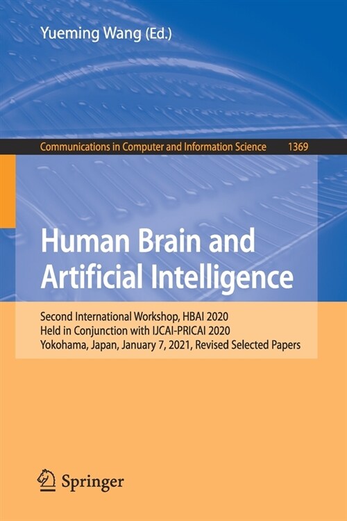 Human Brain and Artificial Intelligence: Second International Workshop, Hbai 2020, Held in Conjunction with Ijcai-Pricai 2020, Yokohama, Japan, Januar (Paperback, 2021)