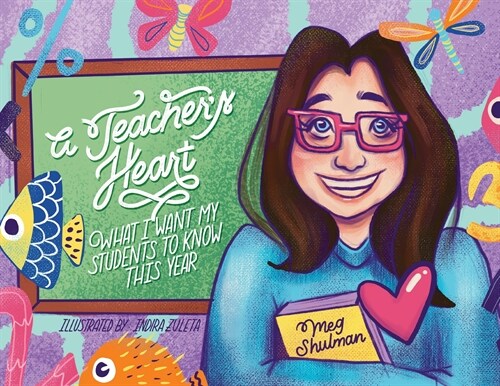 A Teachers Heart: What I Want My Students to Know This Year (Paperback)