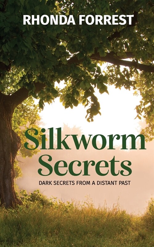 Silkworm Secrets - Dark Secrets from a Distant Past (Paperback)