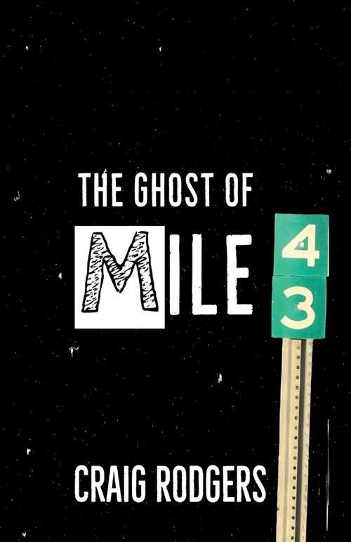 The Ghost of Mile 43 (Paperback)