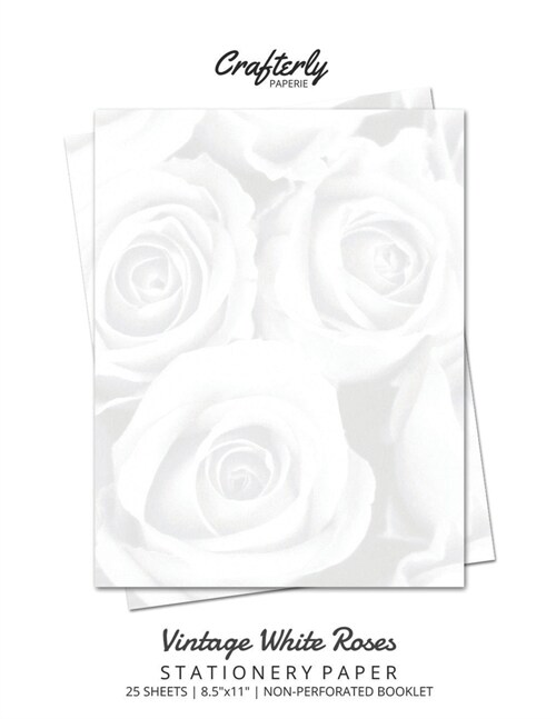 Vintage White Roses Stationery Paper: Cute Letter Writing Paper for Home, Office, 25 Count, Floral Print (Paperback)