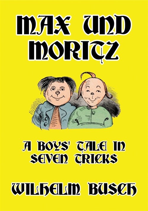 Max und Moritz: A Boys Tale in Seven Tricks (Paperback)