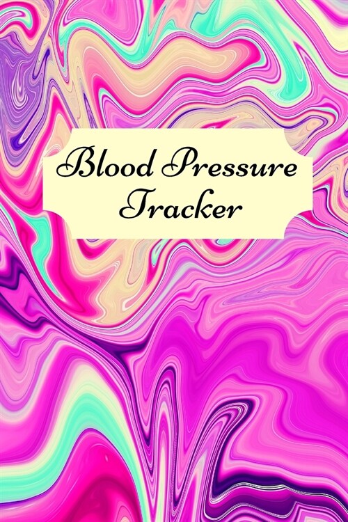 Blood pressure tracker: Tracker For Recording And Monitoring Blood Pressure At Home (Paperback)