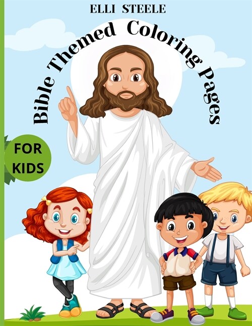 Bible Themed Coloring Pages For Kids: Amazing Bible Coloring Book for kids, One-Sided Printing, A4 Size, Premium Quality Paper, Beautiful Illustration (Paperback)