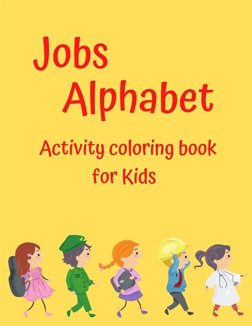 Jobs Alphabet Activity Coloring Book for Kids (Paperback)